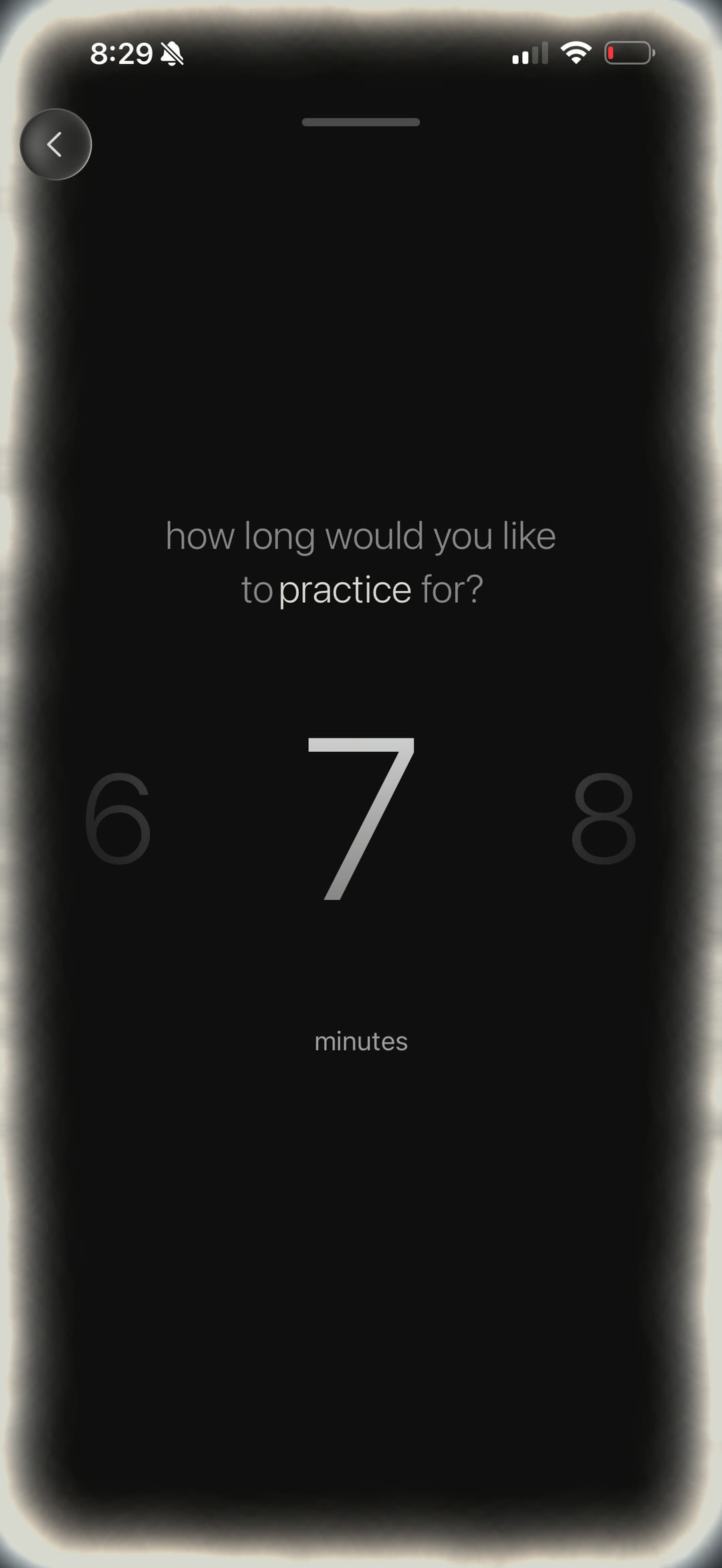 Your duration — Say how long you have. The practice is composed to fit the time you set.